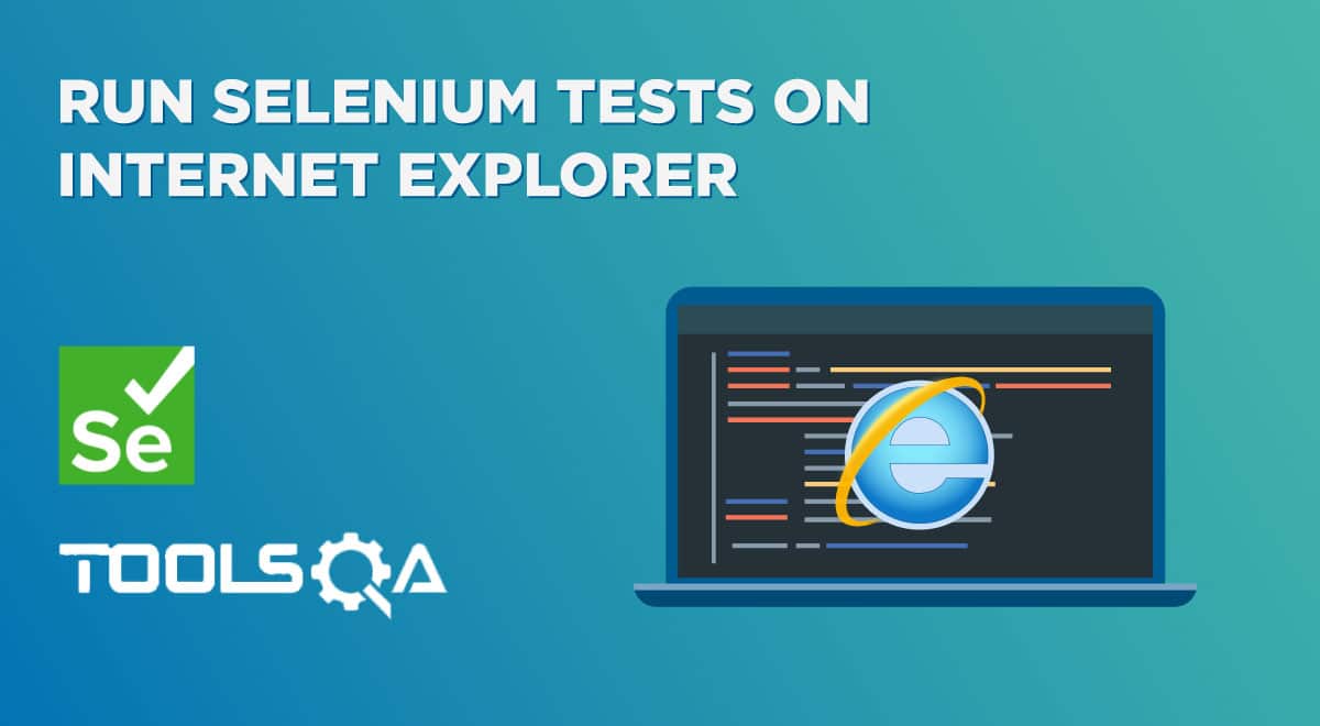 Run Selenium Tests on Internet Explorer
